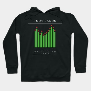 I Got Bands "Producer Life" Hoodie